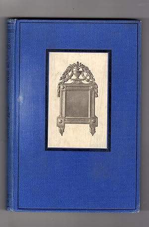 LITTLE BOOKS ON OLD FRENCH FURNITURE IV. FRENCH FURNITURE UNDER LOUIS XVI AND THE EMPIRE