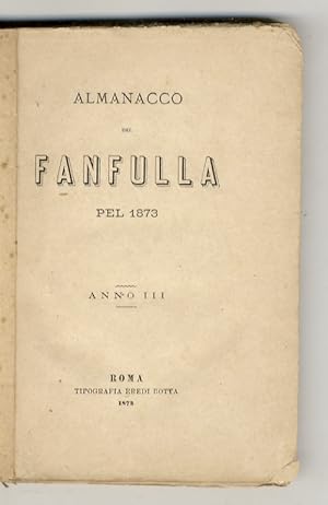 Almanacco di Fanfulla pel 1873. Anno III.