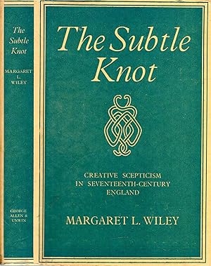 Imagen del vendedor de The Subtle Knot : Creative scepticism in sevententh-century England a la venta por Pendleburys - the bookshop in the hills