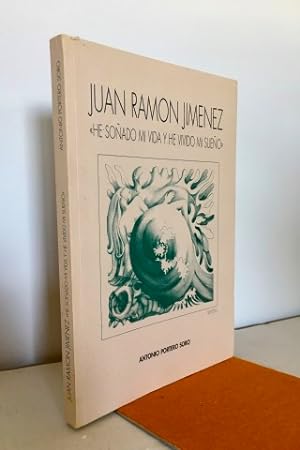 Juan Ramón Jiménez. He soñado mi vida y he vivido mi sueño. Firmado y dedicado por el autor