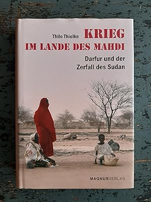 Bild des Verkufers fr Krieg im Lande des Mahdi - Darfur und der Zerfall des Sudan zum Verkauf von Versandantiquariat Cornelius Lange
