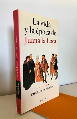 Imagen del vendedor de La vida y la poca de Juana la Loca a la venta por Librera Torres-Espinosa