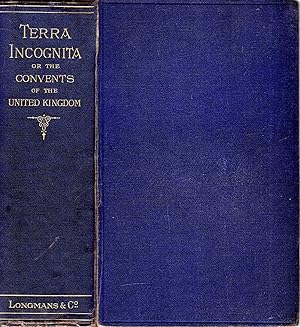 Immagine del venditore per Terra Incognita or, The Convents of the United Kingdom venduto da Pendleburys - the bookshop in the hills