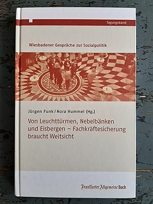 Bild des Verkufers fr Von Leuchttrmen, Nebelbnken und Eisbergen - Fachkrftesicherung braucht Weitsicht zum Verkauf von Versandantiquariat Cornelius Lange