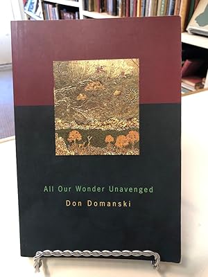 All Our Wonder Unavenged [signed]