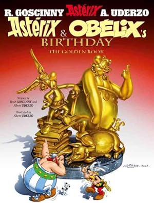 Imagen del vendedor de Asterix & Obelix's Birthday : The Golden Book a la venta por GreatBookPrices