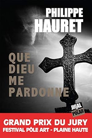 Seller image for Que dieu me pardonne for sale by Dmons et Merveilles