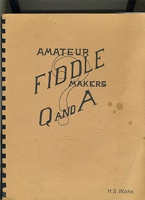 Bild des Verkufers fr AMATEUR FIDDLE MAKERS Q & A zum Verkauf von Daniel Liebert, Bookseller