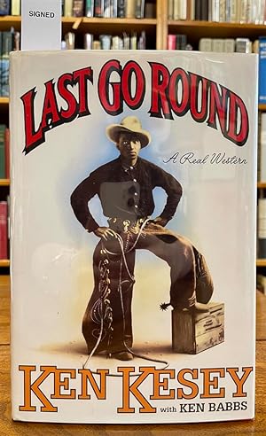 Seller image for Last Go Round: A Real Western for sale by Argosy Book Store, ABAA, ILAB