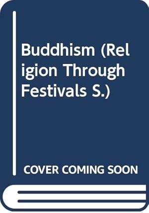 Bild des Verkufers fr Buddhism (Religion Through Festivals S.) zum Verkauf von WeBuyBooks