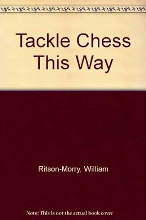 Image du vendeur pour Tackle Chess This Way mis en vente par WeBuyBooks