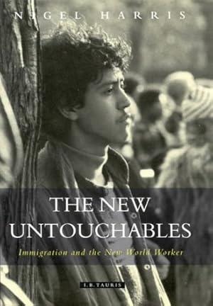 Seller image for The New Untouchables: Immigration and the New World Worker for sale by WeBuyBooks