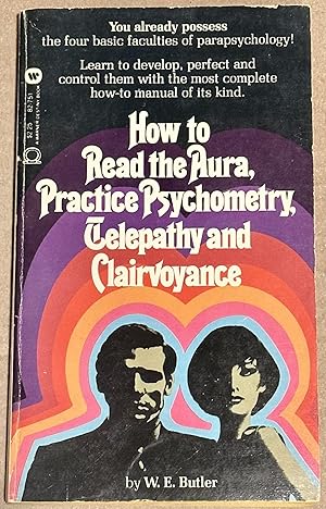 Bild des Verkufers fr How to Read the Aura, Practice Psychometry, Telepathy and Clairvoyance zum Verkauf von Books Galore Missouri