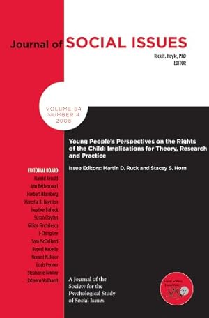Image du vendeur pour Young People's Perspectives on the Rights of the Child: Implications for Theory, Research and Practice (Journal of Social Issues): 64 mis en vente par WeBuyBooks