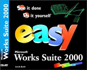 Seller image for Easy Microsoft Works Suite 2000 (Que's Easy Series) for sale by WeBuyBooks
