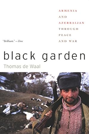 Imagen del vendedor de Black Garden: Armenia and Azerbaijan through Peace and War a la venta por WeBuyBooks