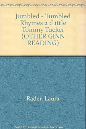 Bild des Verkufers fr Jumbled - Tumbled Rhymes 2 :Little Tommy Tucker (OTHER GINN READING) zum Verkauf von WeBuyBooks