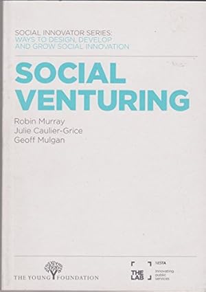 Bild des Verkufers fr Social Venturing: Ways to Design, Develop and Grow Social Innovation zum Verkauf von WeBuyBooks