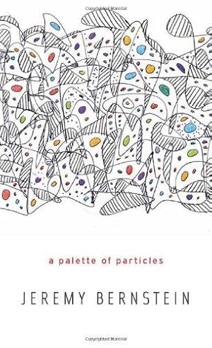 Bild des Verkufers fr A Palette of Particles zum Verkauf von WeBuyBooks