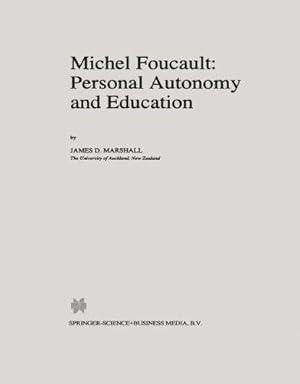 Bild des Verkufers fr Michel Foucault: Personal Autonomy and Education: 7 (Philosophy and Education, 7) zum Verkauf von WeBuyBooks