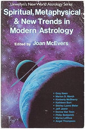 Seller image for Spiritual, Metaphysical and New Trends in Modern Astrology (Llewellyn's new world astrology series) for sale by WeBuyBooks
