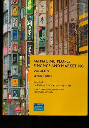 Bild des Verkufers fr Managing People, Finance and Marketing Volume one Second Edition zum Verkauf von WeBuyBooks