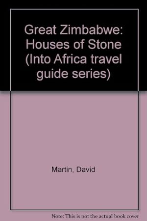 Image du vendeur pour Great Zimbabwe: Houses of Stone (Into Africa travel guide series) mis en vente par WeBuyBooks