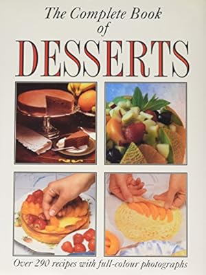 Bild des Verkufers fr The Complete Book of Desserts zum Verkauf von WeBuyBooks