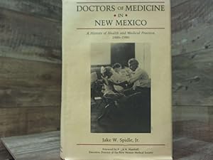 Image du vendeur pour Doctors of Medicine in New Mexico: A History of Health and Medical Practice, 1886-1986 mis en vente par Archives Books inc.