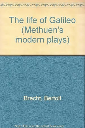 Bild des Verkufers fr The life of Galileo (Methuen's modern plays) zum Verkauf von WeBuyBooks