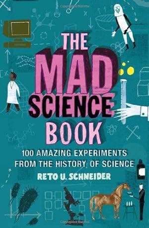 Imagen del vendedor de The Mad Science Book: Experiments from the Wilder Side of Science a la venta por WeBuyBooks