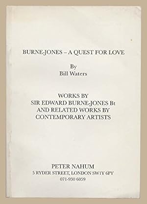 Bild des Verkufers fr Burne-Jones - A Quest for Love: Works by Sir Edward Burne-Jones Bt. and Related Works by Contemporary Artists zum Verkauf von WeBuyBooks