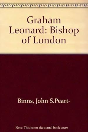 Image du vendeur pour Graham Leonard: Bishop of London mis en vente par WeBuyBooks