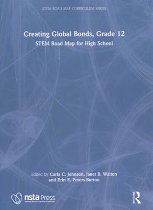 Seller image for Creating Global Bonds, Grade 12 : STEM Road Map for High School for sale by GreatBookPrices