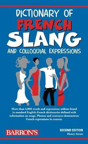 Bild des Verkufers fr Dictionary of French Slang (Barron's Dictionaries of Foreign Language Slang) zum Verkauf von WeBuyBooks