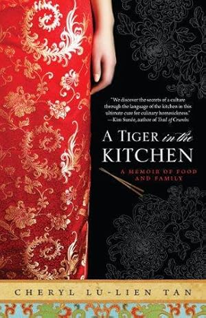 Bild des Verkufers fr A Tiger in the Kitchen: A Memoir of Food and Family zum Verkauf von WeBuyBooks