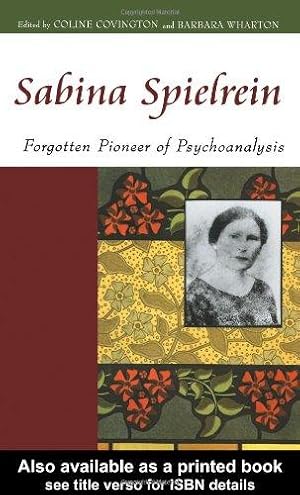 Imagen del vendedor de Sabina Spielrein: Forgotten Pioneer of Psychoanalysis a la venta por WeBuyBooks