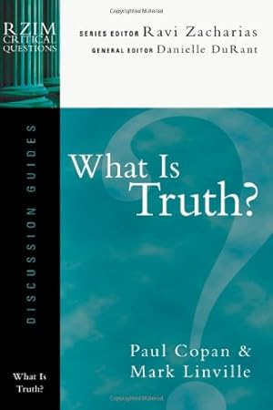 Imagen del vendedor de What Is Truth? (RZIM Critical Questions Discussion Guides) a la venta por Reliant Bookstore