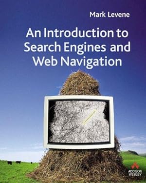 Imagen del vendedor de An Introduction to Search Engines and Web Navigation a la venta por WeBuyBooks