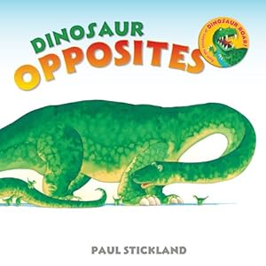 Seller image for Dinosaur Opposites for sale by Reliant Bookstore