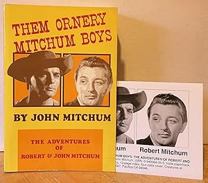 Seller image for Them Ornery Mitchum Boys: The Adventures of Robert and John Mitchum (FIRST EDITION REVIEW COPY) for sale by Nighttown Books