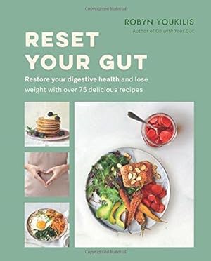 Bild des Verkufers fr Reset your Gut: Restore your digestive health and lose weight with over 75 delicious recipes zum Verkauf von WeBuyBooks