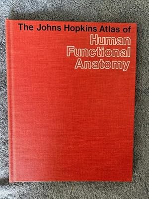 Bild des Verkufers fr The Johns Hopkins Atlas of Human Functional Anatomy zum Verkauf von Tiber Books