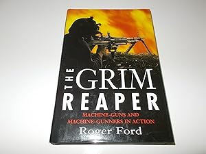 Imagen del vendedor de The Grim Reaper: Machine-Guns And Machine-Gunners In Action a la venta por Paradise Found Books