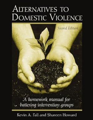 Seller image for Alternatives to Domestic Violence: A Homework Manual for Battering Intervention Groups for sale by Reliant Bookstore