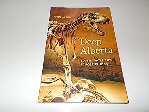 Seller image for Deep Alberta: Fossil Facts and Dinosaur Digs (The University of Alberta Press) for sale by Paradise Found Books