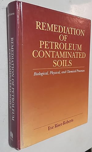 Immagine del venditore per Remediation of Petroleum Contaminated Soils: Biological, Physical, and Chemical Processes venduto da Once Upon A Time