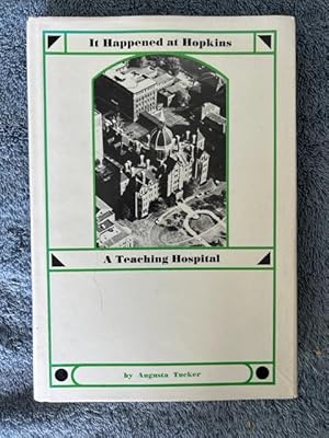 Seller image for It Happened at Hopkins A Teaching Hospital. Revised and updated edition for sale by Tiber Books