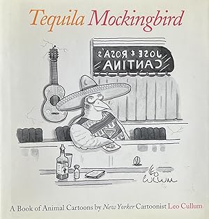 Tequila Mockingbird: A Book of Animal Cartoons