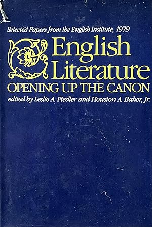 English Literature: Opening Up the Canon. Selected Papers from the English Institute, 1979